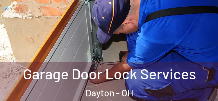 Garage Door Lock Services Dayton - OH